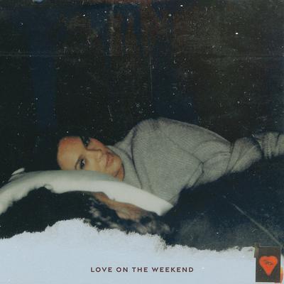 Love on the Weekend's cover