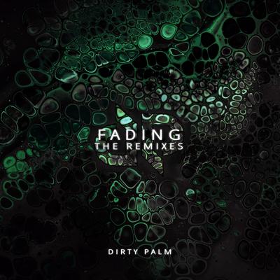 Fading (Toxic Wraith & PKAY Remix) By Toxic Wraith, PKAY, Dirty Palm's cover