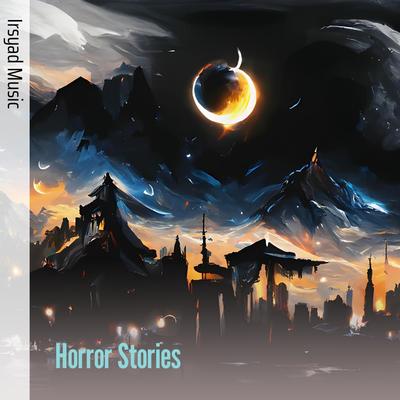 Horror Stories By Irsyad Music's cover