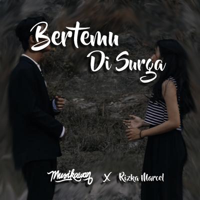 Bertemu Di Surga (feat. Rizka Marcel)'s cover