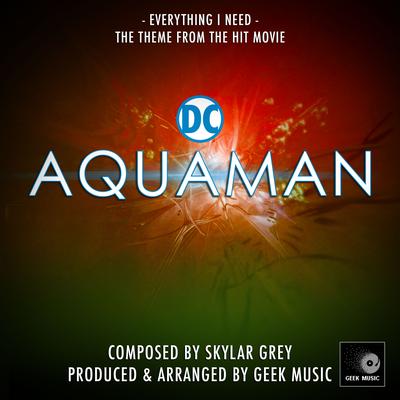 Aquaman - Everything I Need - Main Theme's cover