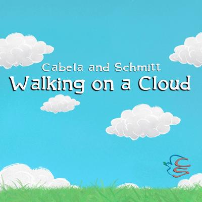 Walking on a Cloud By Cabela and Schmitt's cover