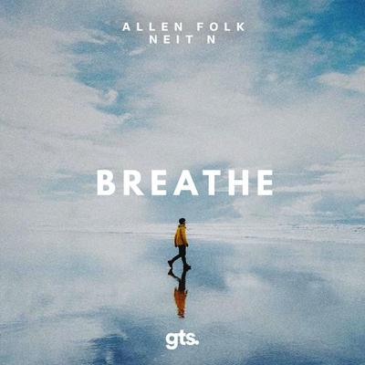 Breathe By Allen Folk, Neit N.'s cover