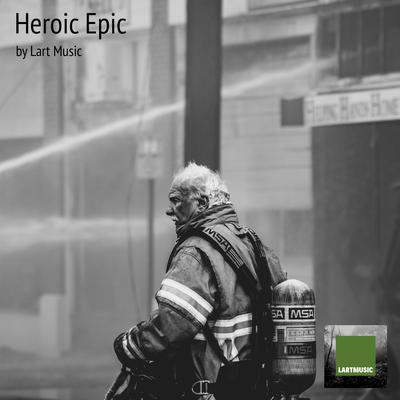 Heroic Epic By Lart Music's cover