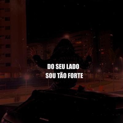 DO SEU LADO SOU TÃO FORTE By DJ MT SILVÉRIO's cover