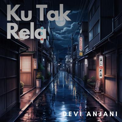 Ku Tak Rela's cover