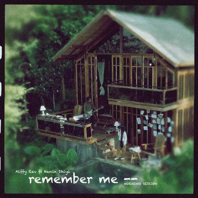 Remember Me (feat. Hanin Dhiya) [Morning Session]'s cover