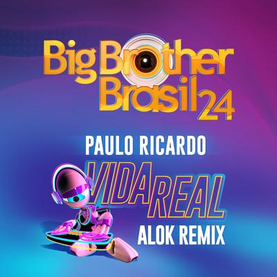 Vida Real 2024 (Alok Remix - TV edit) By Paulo Ricardo's cover