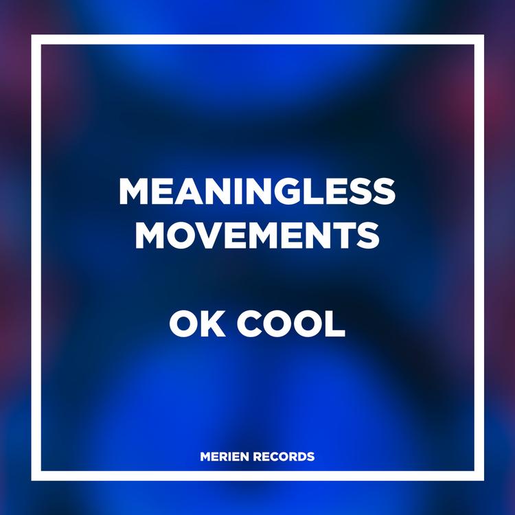 Meaningless Movements's avatar image