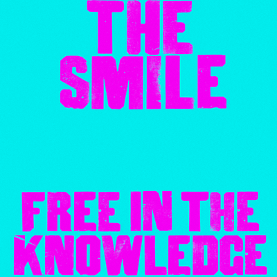 Free In The Knowledge By The Smile's cover