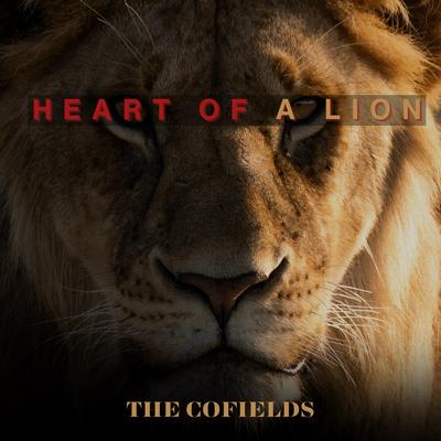 Heart of a Lion By The Cofields's cover