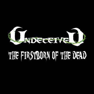 The Firstborn of the Dead By Undeceived's cover