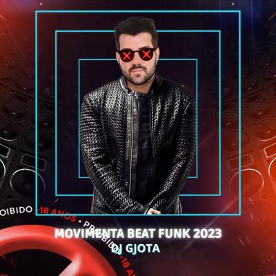 Movimenta Beat Funk 2023 By DJ Gjota's cover