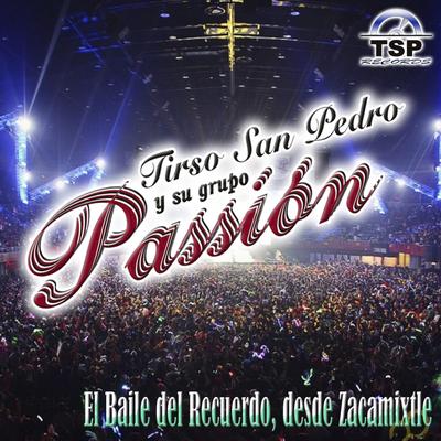 Tirso San Pedro y Su Grupo Passion's cover