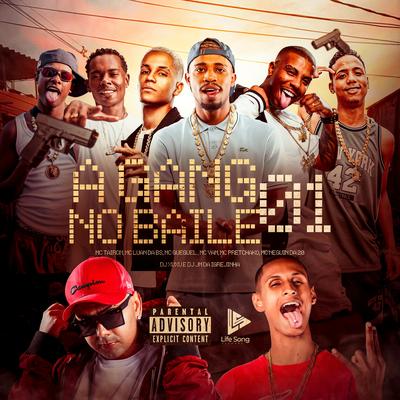 Gang no Baile 01 By MC Tairon, MC Luan da BS, Mc Pretchako, MC Gueguel, MC YAM, MC Neguin da 20, Dj Xuxu, DJ JM DA IGREJINHA's cover