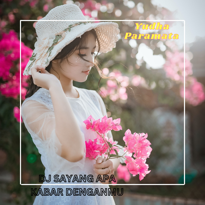 DJ SAYANG APA KABAR DENGANMU's cover