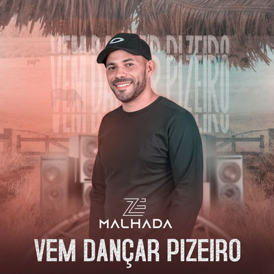 Vem Dançar Pizeiro By Zé Malhada's cover