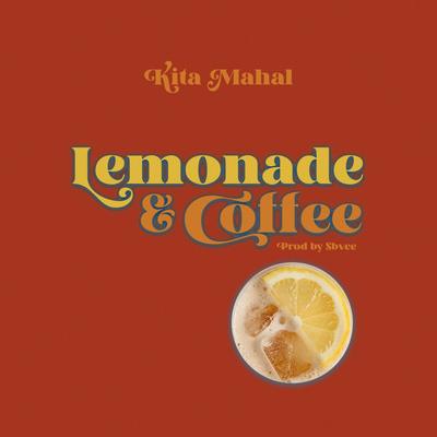 Lemonade & Coffee By Kita Mahal's cover