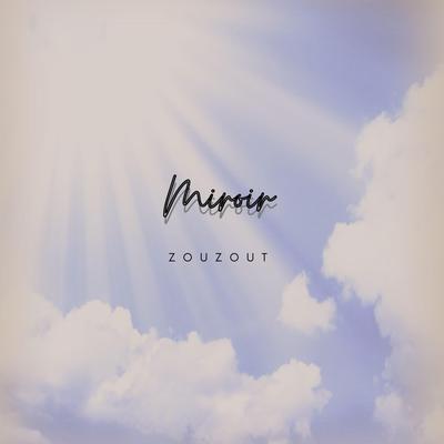 Miroir By ZOUZOUT's cover