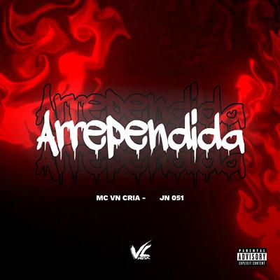 Arrependida By Jn 051, MC VN Cria's cover