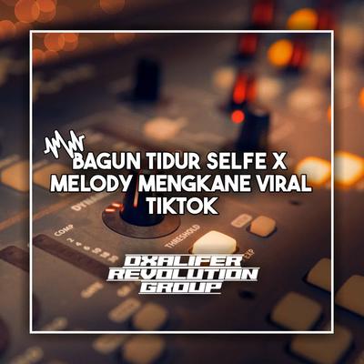 DJ REMIX BANGUN TIDUR SELFE X MELODY (INS)'s cover