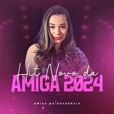 Amiga da Sofrência's cover