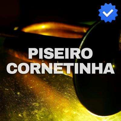 Piseiro Cornetinha's cover