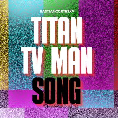 Titan TV Man Song ( "Skibidi Toilets" )'s cover