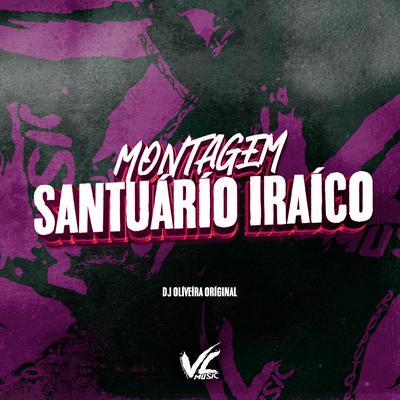 Montagem Santuárío Iraíco By DJ OLIVEIRA ORIGINAL's cover