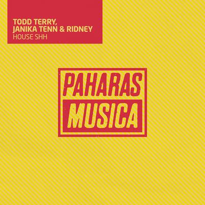 House Shh By Todd Terry, Janika Tenn, Ridney's cover