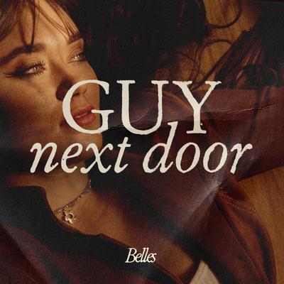 Guy Next Door By Belles's cover