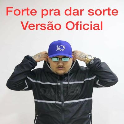 Forte Pra dar Sorte By MC Digu's cover