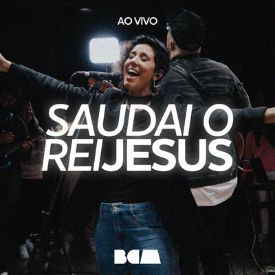 Saudai o Rei Jesus (Ao Vivo)'s cover