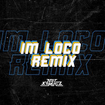 Im Loco (Remix)'s cover