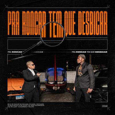 Pra Roncar Tem que Desbicar By Mc IG, MC Ryan Sp, MC Hariel, DJ Glenner, Lil Kid 777, Mc Don Juan, MC GH do 7, MC LUUKY, MC Marcos IP, MC Nego Micha, Mc Menor Kau, Mc Paiva ZS, Traplaudo, Ttheuz1n's cover