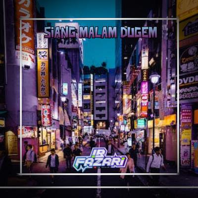 SIANG MALAM DUGEM (Remix) By IB FAZARI's cover