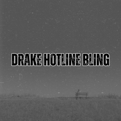 Drake Hotline Bling's cover