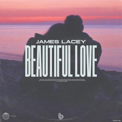 Beautiful Love By James Lacey's cover