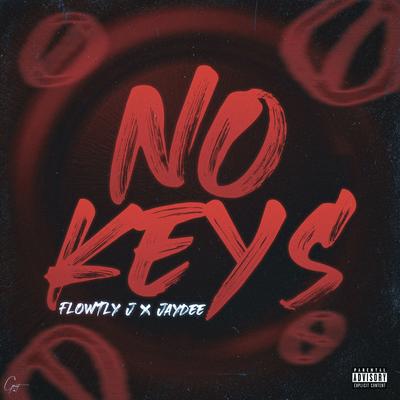 No Keys By Flowtly J, Jaydee's cover