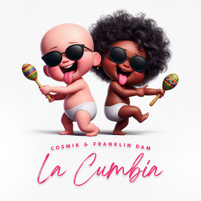 LA CUMBIA By Cosmik, Franklin Dam's cover