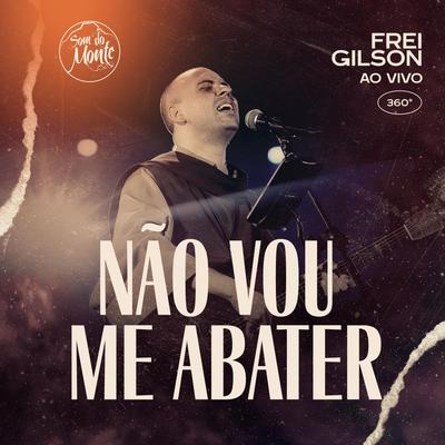 Não Vou Me Abater (Ao Vivo) [feat. Som do Monte]'s cover