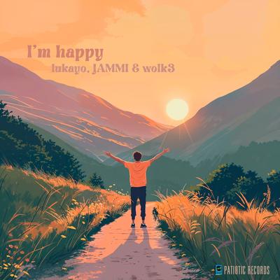 I'm Happy By lukayo, Jammi, wolk3's cover