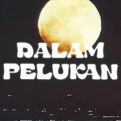 DALAM PELUKAN's cover