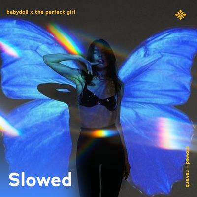 babydoll x the perfect girl -  slowed + reverb By slowed + reverb tazzy, sad songs, Tazzy's cover