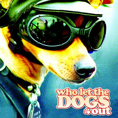 Who Let The Dogs Out's cover