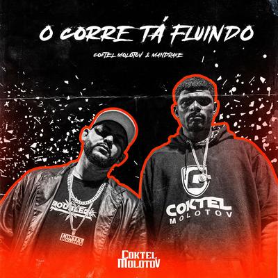 O Corre Tá Fluindo By Coktel Molotov's cover