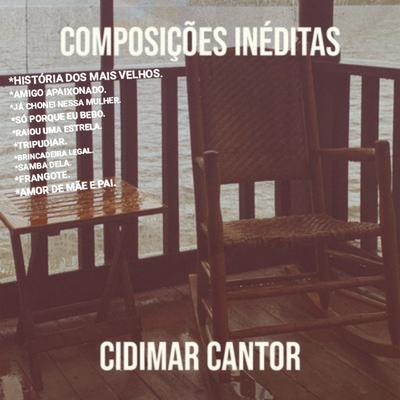 Só Porque Eu Bebo By Cidimar Cantor's cover