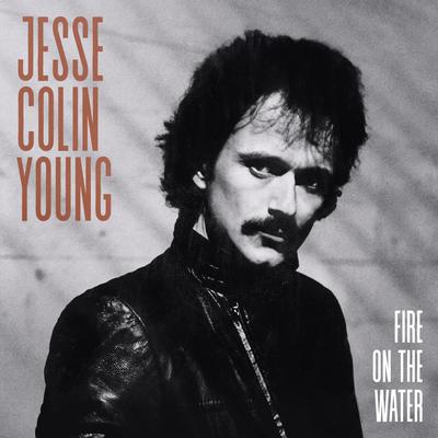 Fire On The Water By Jesse Colin Young's cover