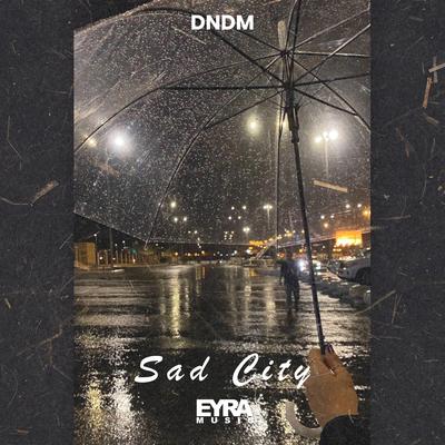 Sad City By DNDM's cover