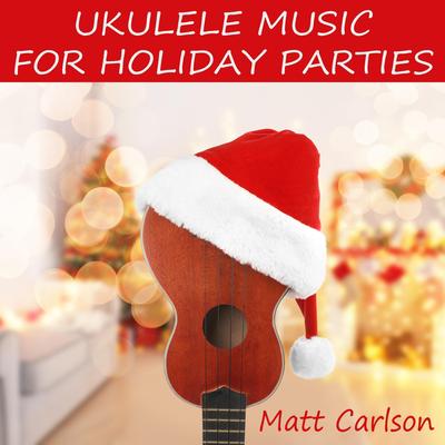 Ukulele Music for Holiday Parties's cover